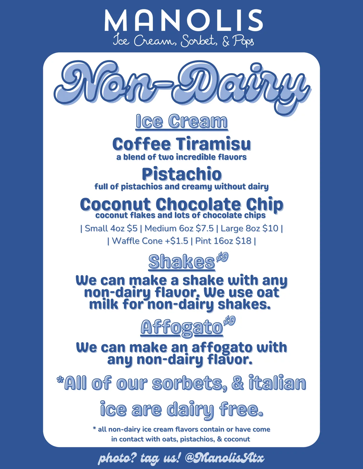 Manolis non-dairy menu — ice cream, shakes & affogato made with oat milk; all sorbets & Italian ice are dairy free